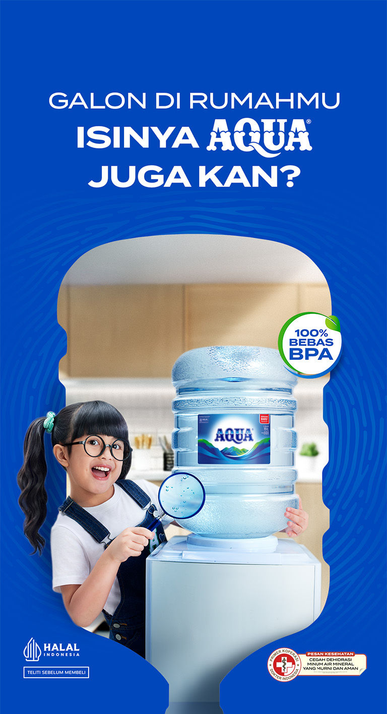 Galon di rumahmu, isinya AQUA juga kan?